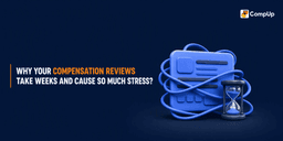 Why Your Compensation Reviews Take Weeks and Cause So Much Stress